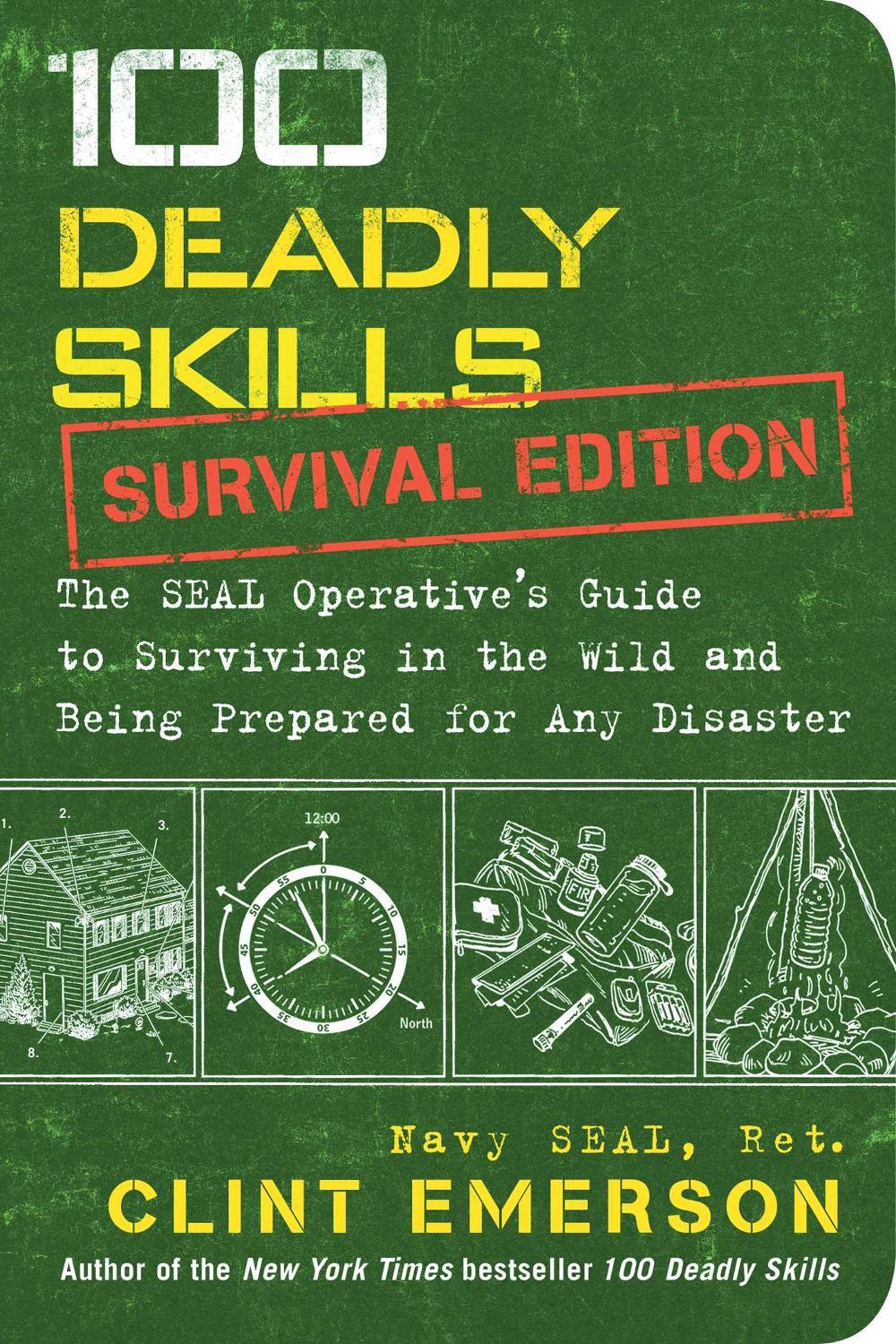 100 Deadly Skills: Survival Edition by Clint Emerson - ISBN: 9781501143908