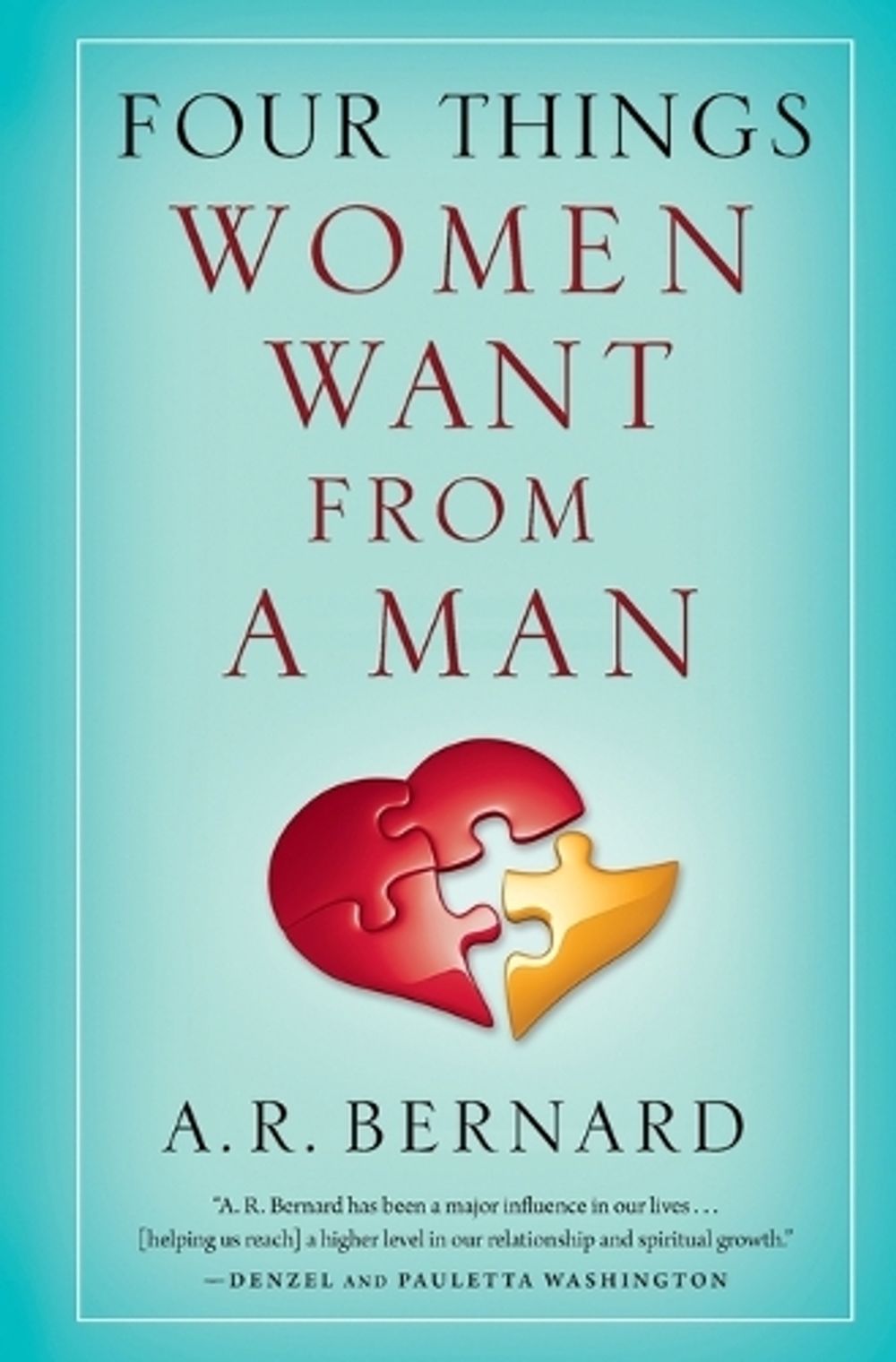 Four Things Women Want from a Man by A.R. Bernard - ISBN: 9781501146718