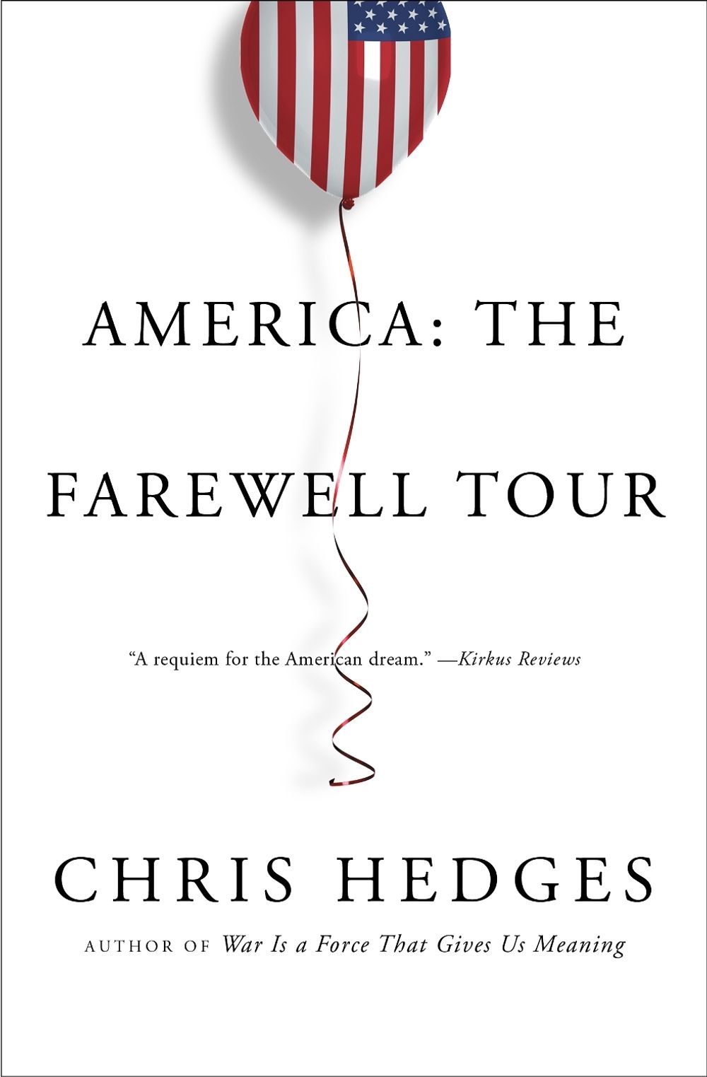America: The Farewell Tour by Chris Hedges - ISBN: 9781501152689