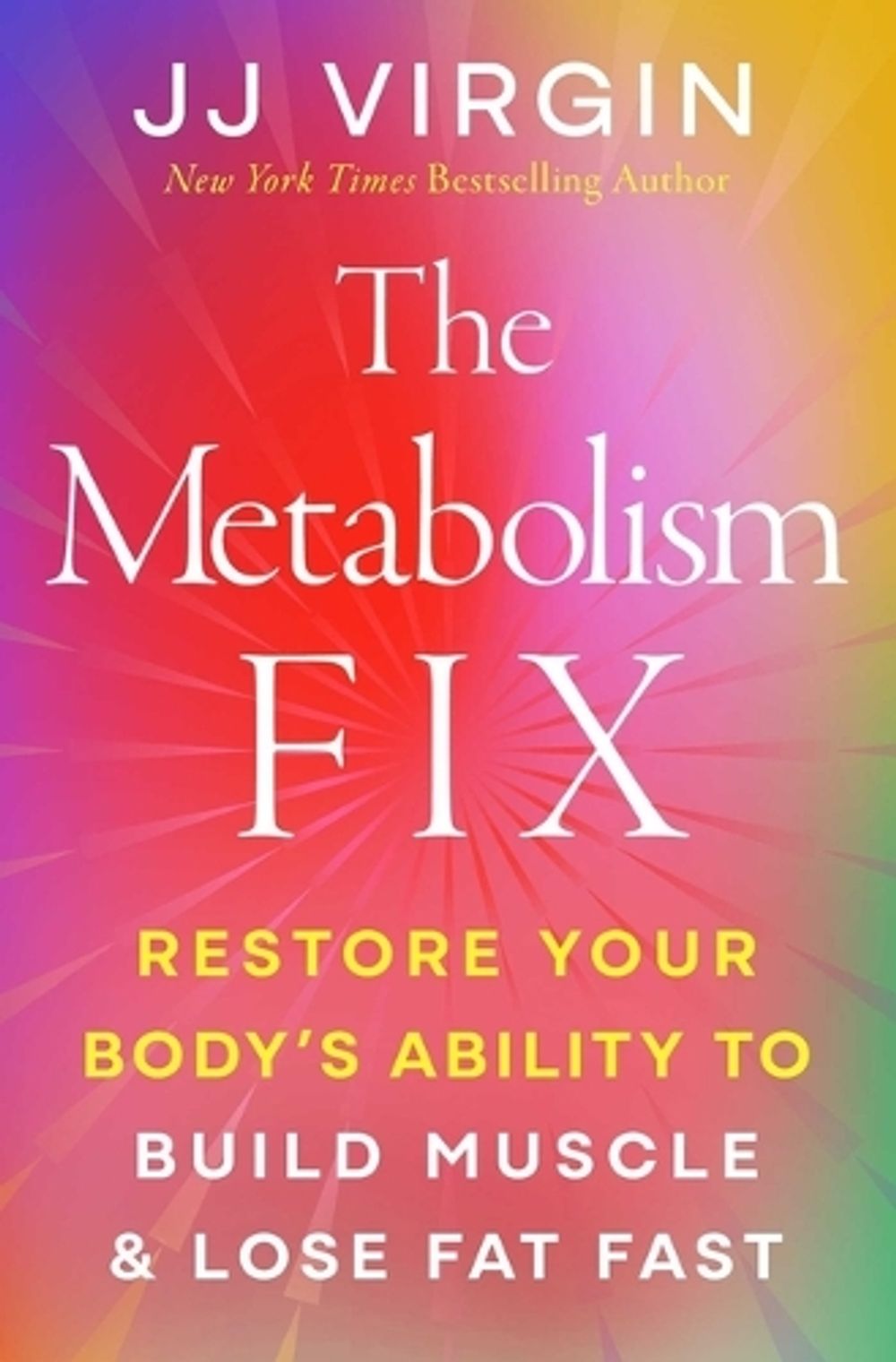 The Metabolism Fix by JJ Virgin - ISBN: 9781501155321