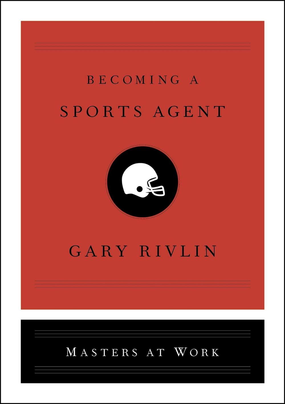 Becoming a Sports Agent by Gary Rivlin - ISBN: 9781501167973