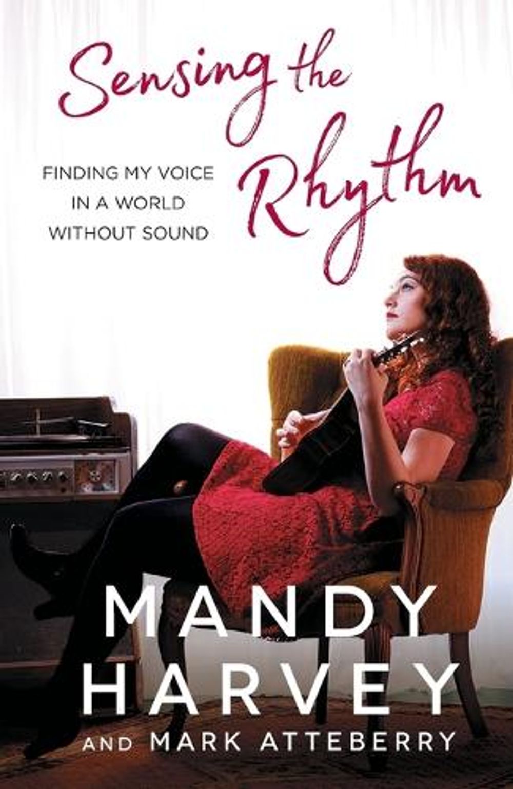 Sensing the Rhythm by Mandy Harvey - ISBN: 9781501172267