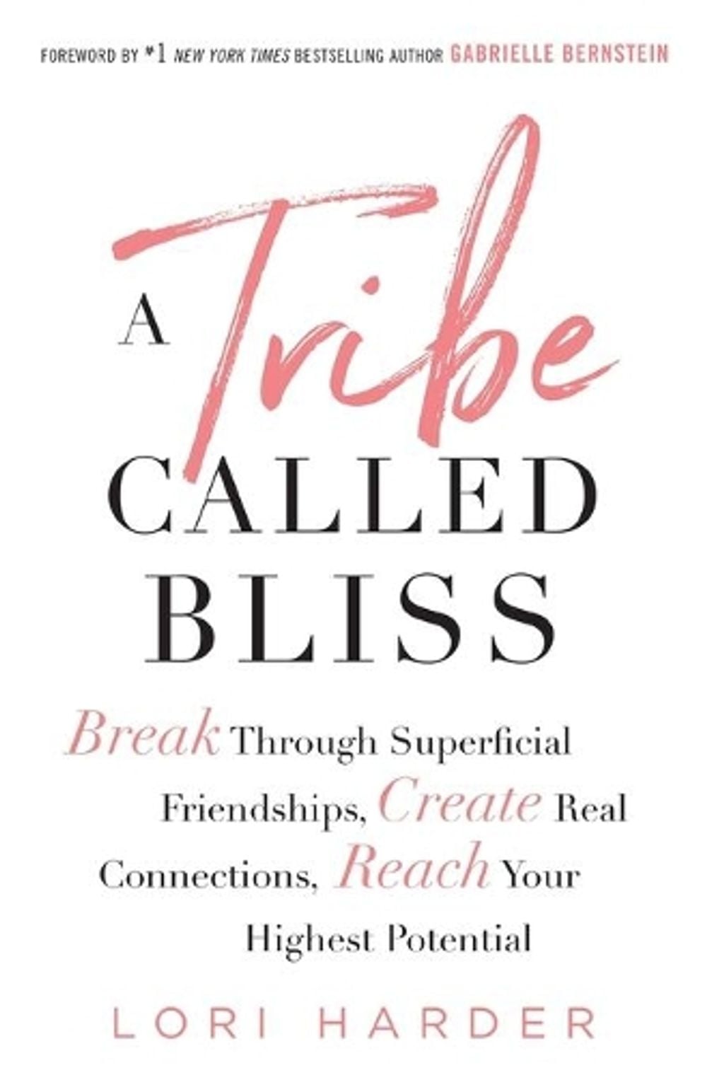 A Tribe Called Bliss by Lori Harder - ISBN: 9781501176173