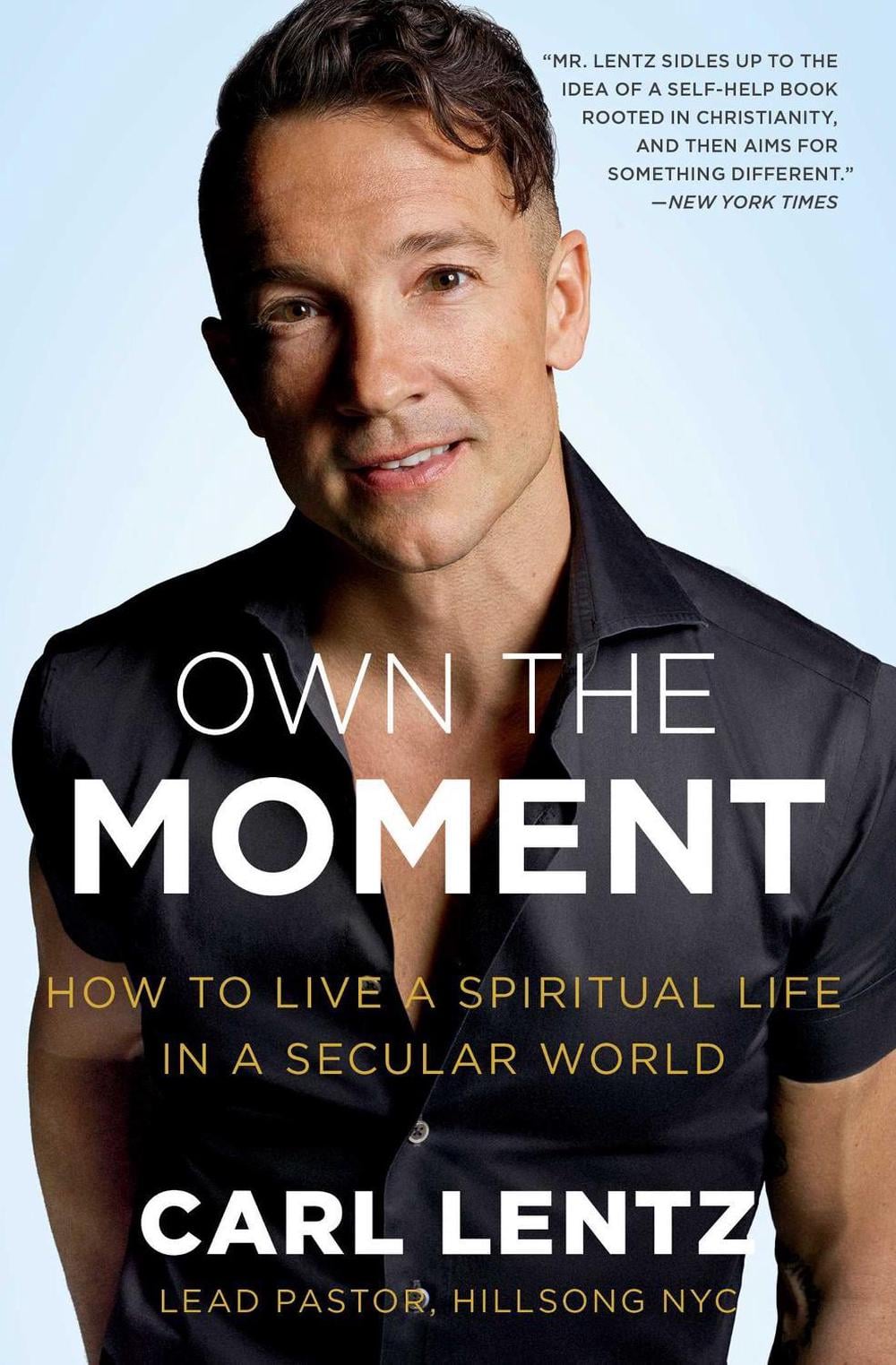 Own the Moment by Carl Lentz - ISBN: 9781501177026