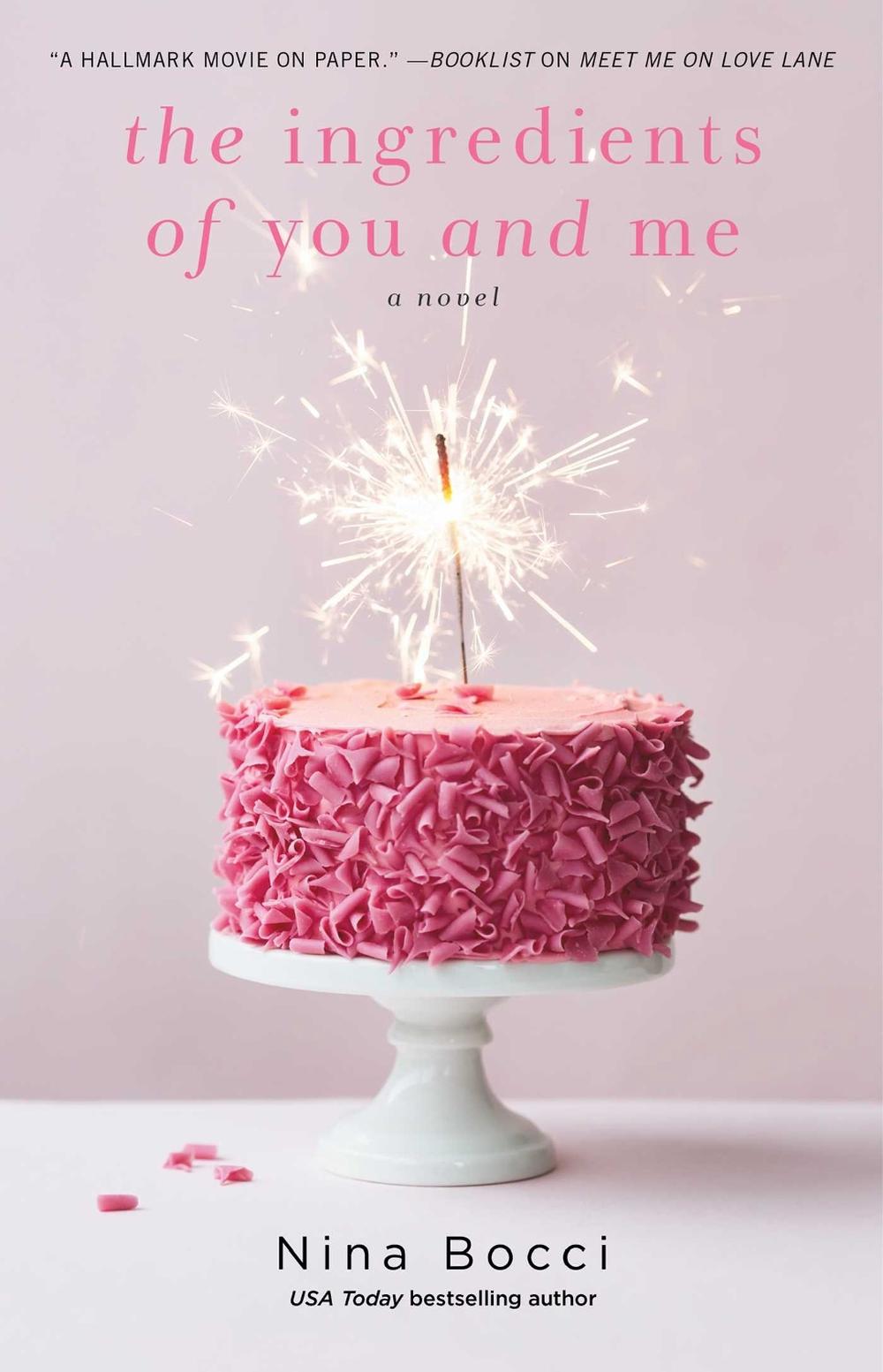 The Ingredients of You and Me by Nina Bocci - ISBN: 9781501178894