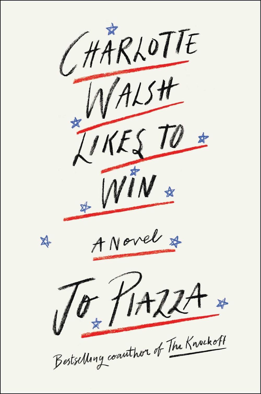 Charlotte Walsh Likes To Win by Jo Piazza - ISBN: 9781501179419