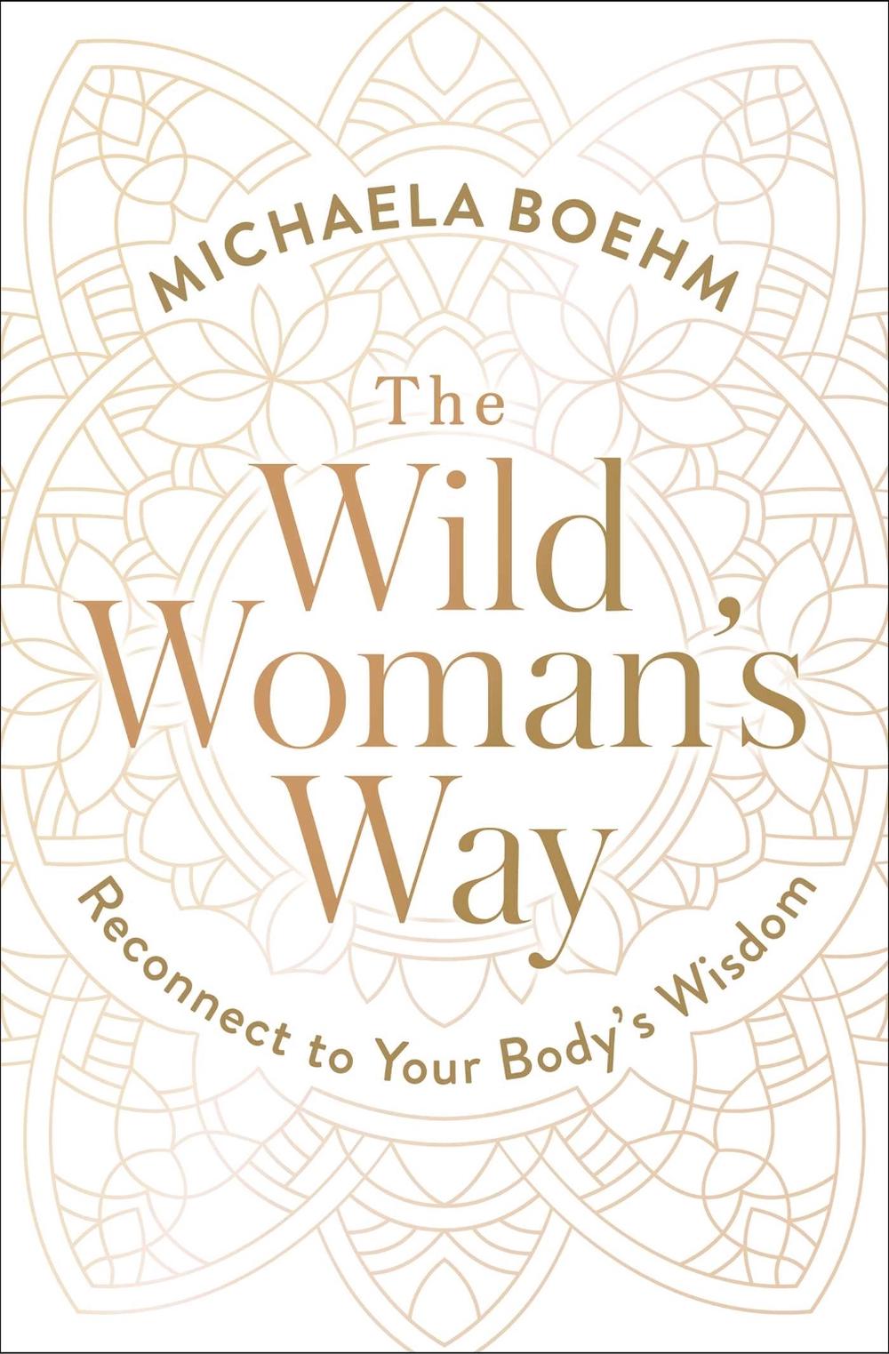 The Wild Woman's Way, 9781501179891