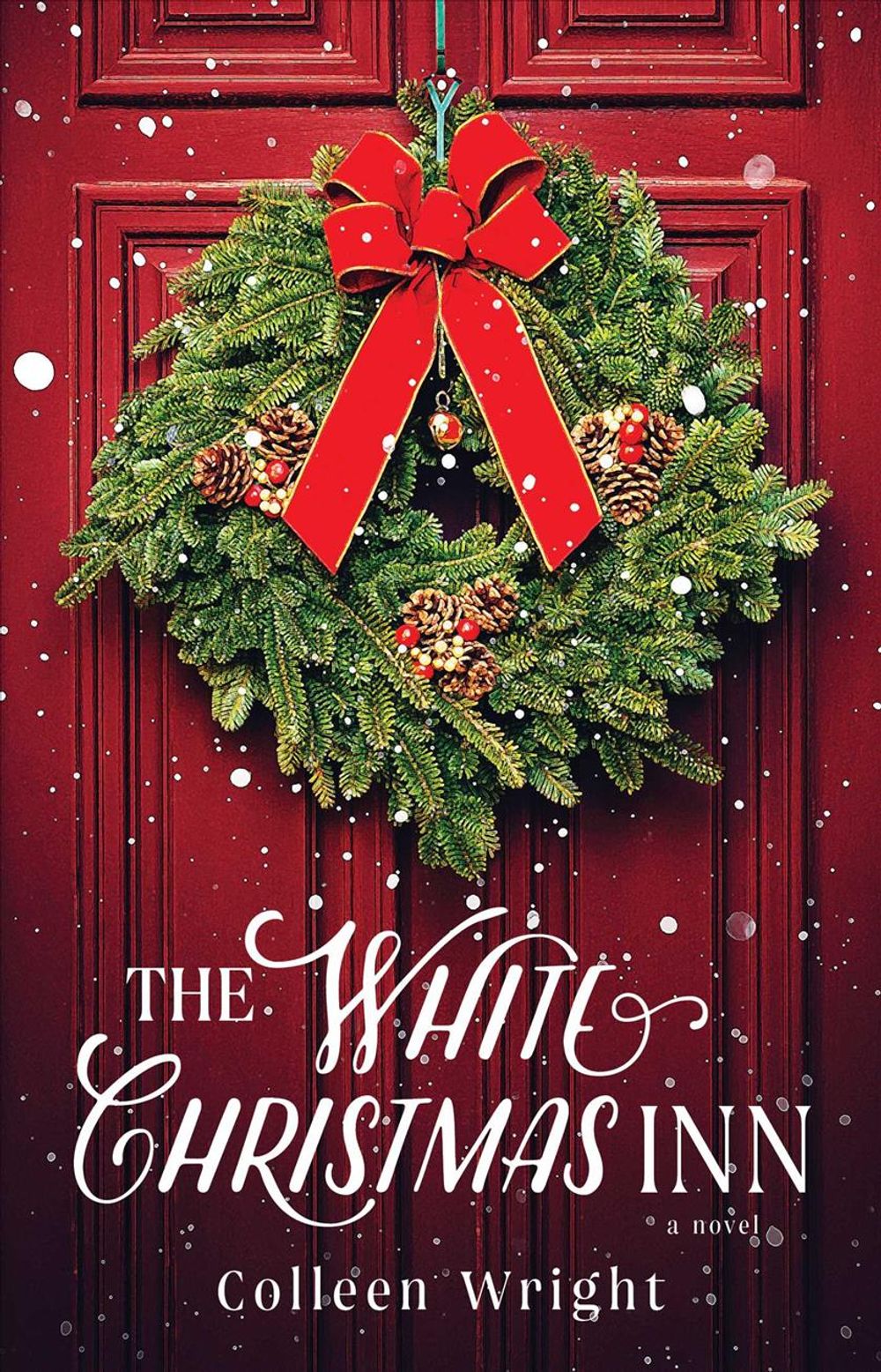 The White Christmas Inn by Colleen Wright - ISBN: 9781501180606