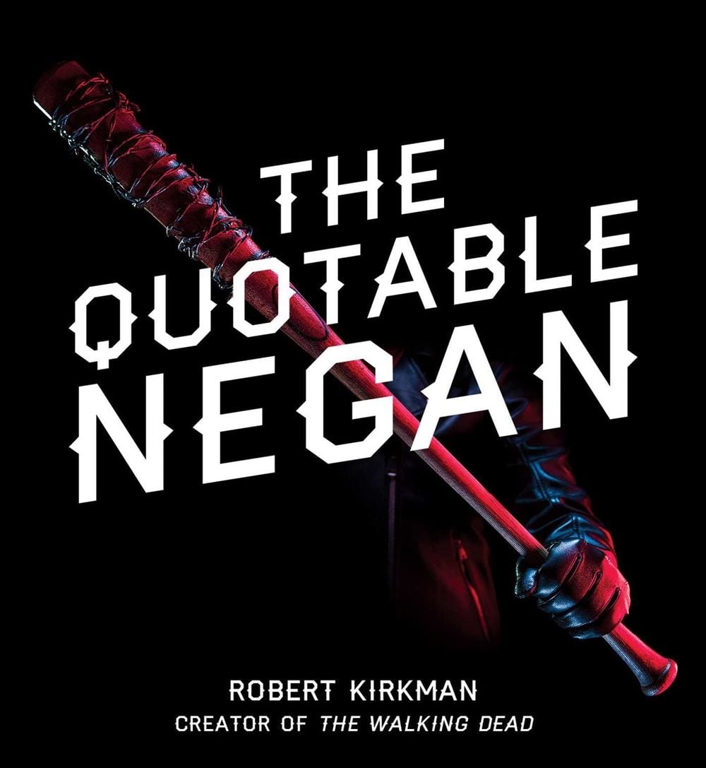The Quotable Negan by Robert Kirkman - ISBN: 9781501181375