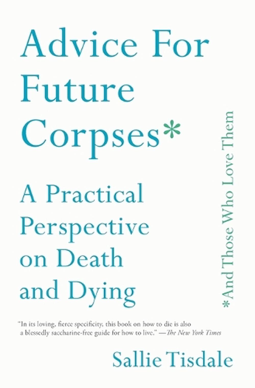 Advice for Future Corpses, 9781501182181