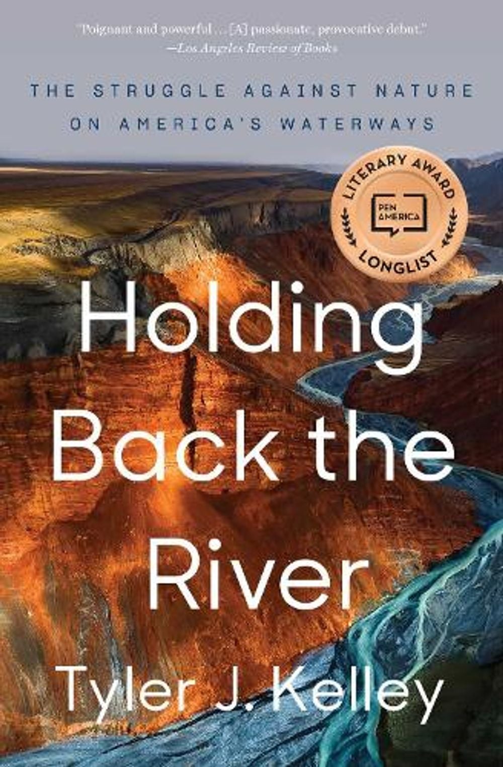 Holding Back the River by Tyler J. Kelley - ISBN: 9781501187063