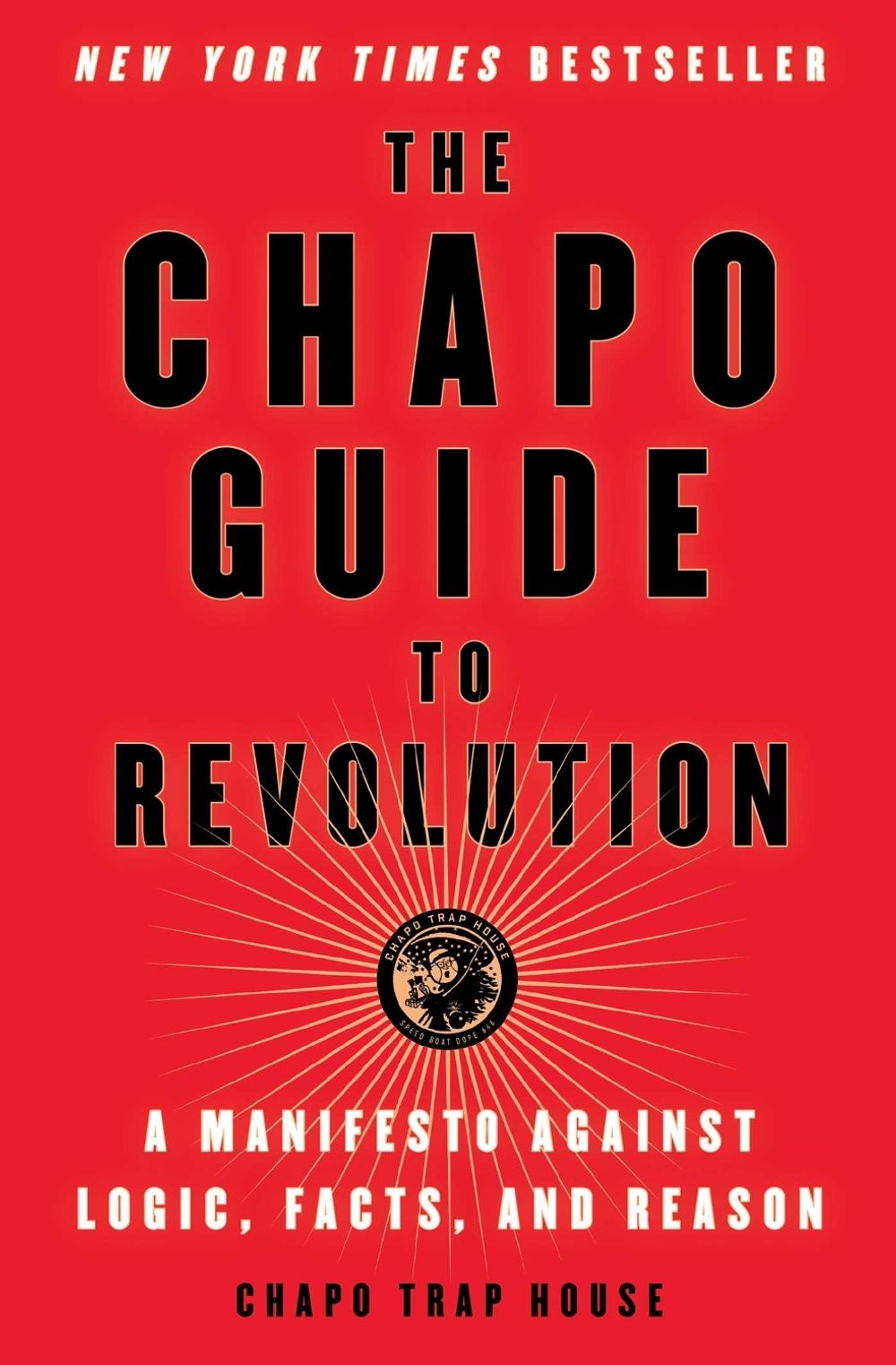 The Chapo Guide to Revolution by Chapo Trap House - ISBN: 9781501187292