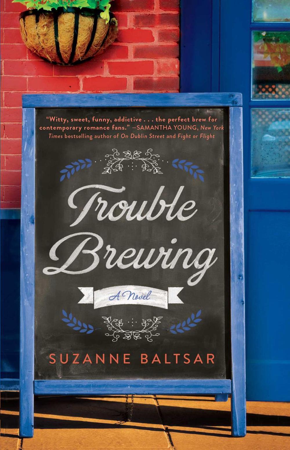 Trouble Brewing by Suzanne Baltsar - ISBN: 9781501188312