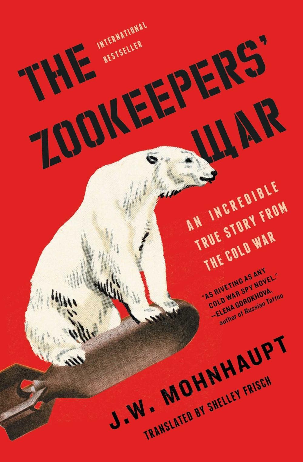 The Zookeepers' War by J.W. Mohnhaupt - ISBN: 9781501188503