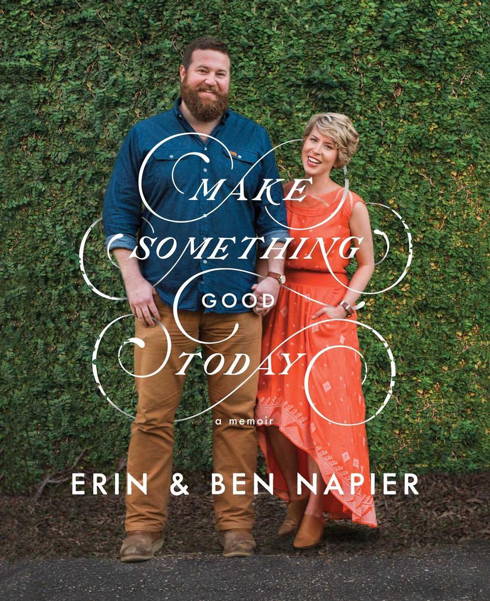 Make Something Good Today by Erin Napier - ISBN: 9781501189111