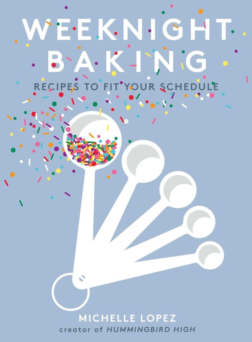 Weeknight Baking by Michelle Lopez - ISBN: 9781501189876