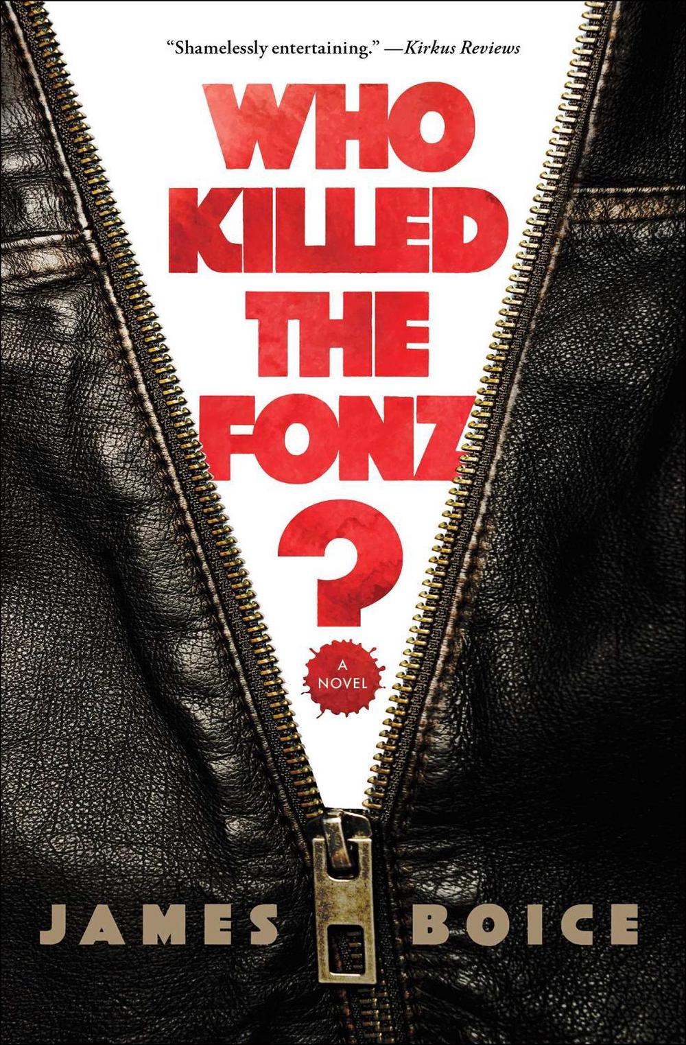 Who Killed the Fonz? by James Boice - ISBN: 9781501196898