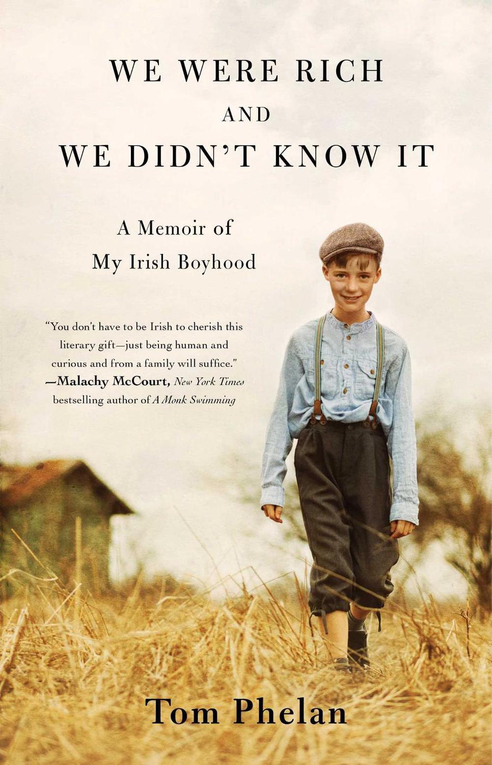 We Were Rich and We Didn't Know It by Tom Phelan - ISBN: 9781501197109