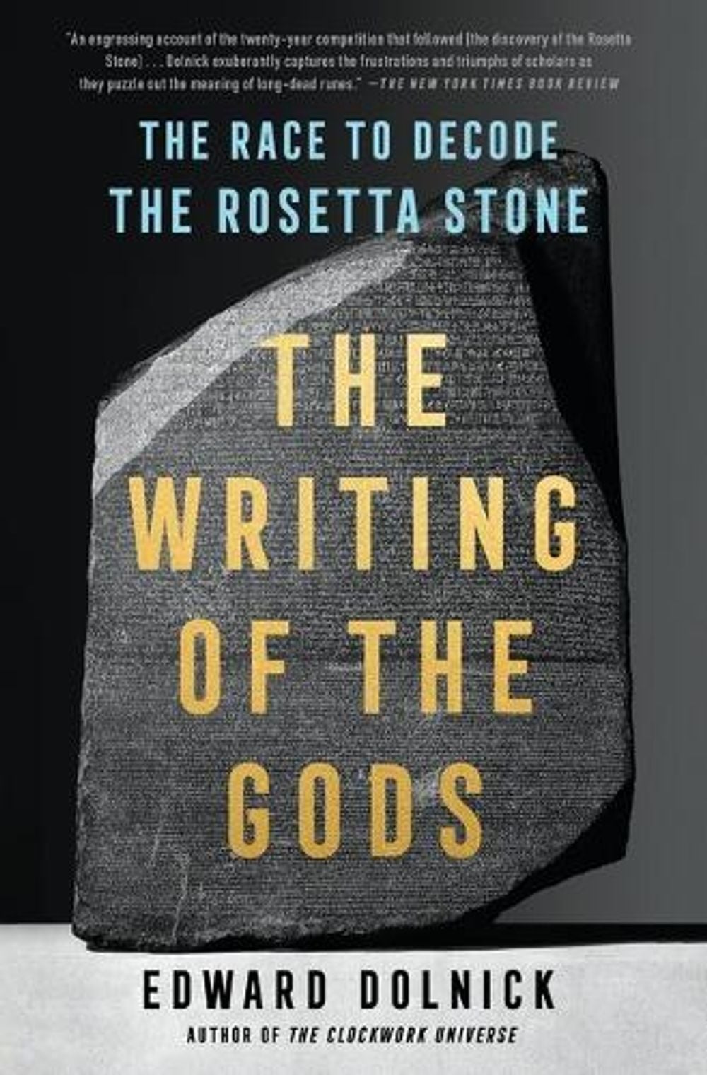 The Writing of the Gods by Edward Dolnick - ISBN: 9781501198946