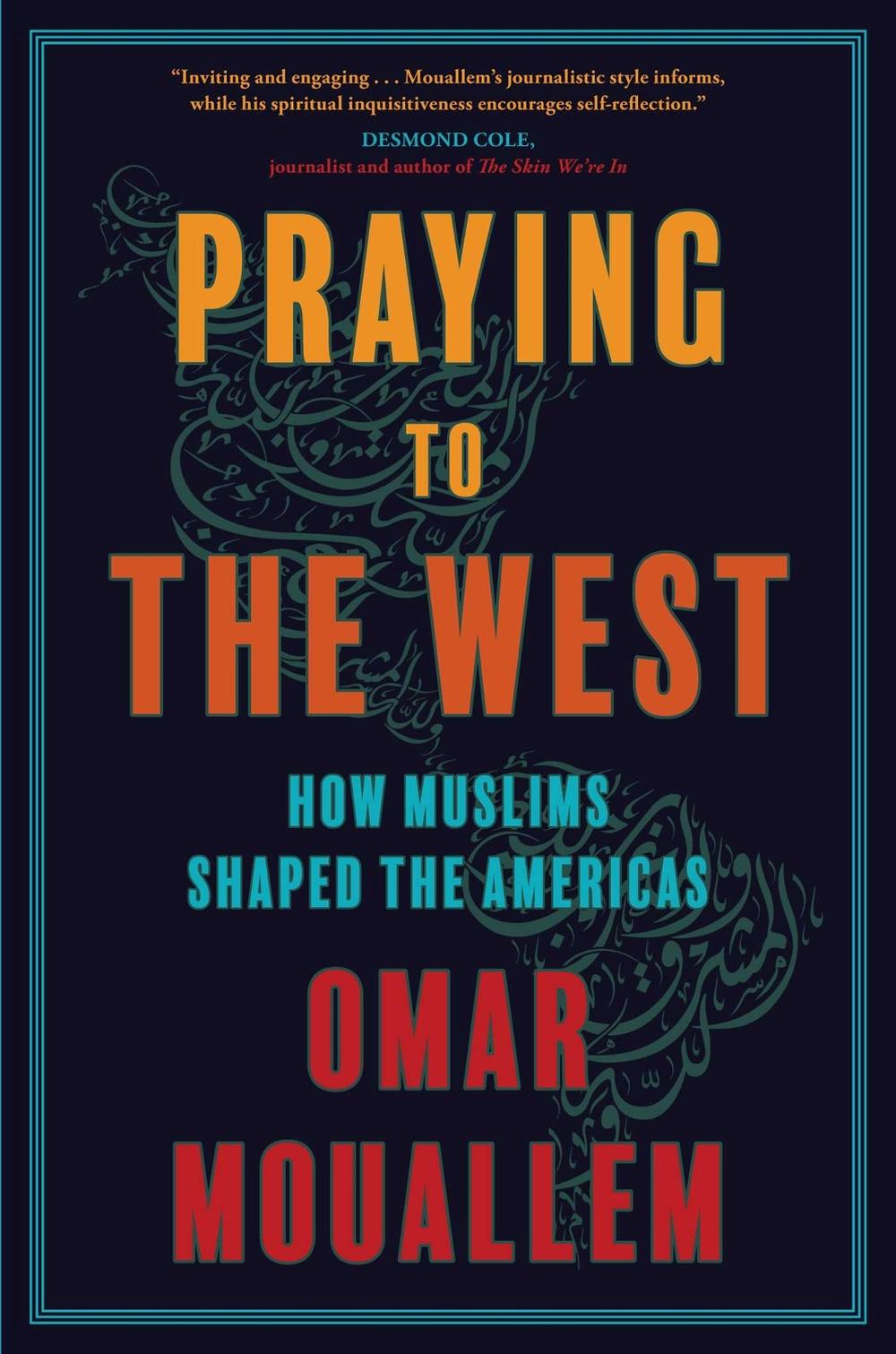 Praying to the West by Omar Mouallem - ISBN: 9781501199141