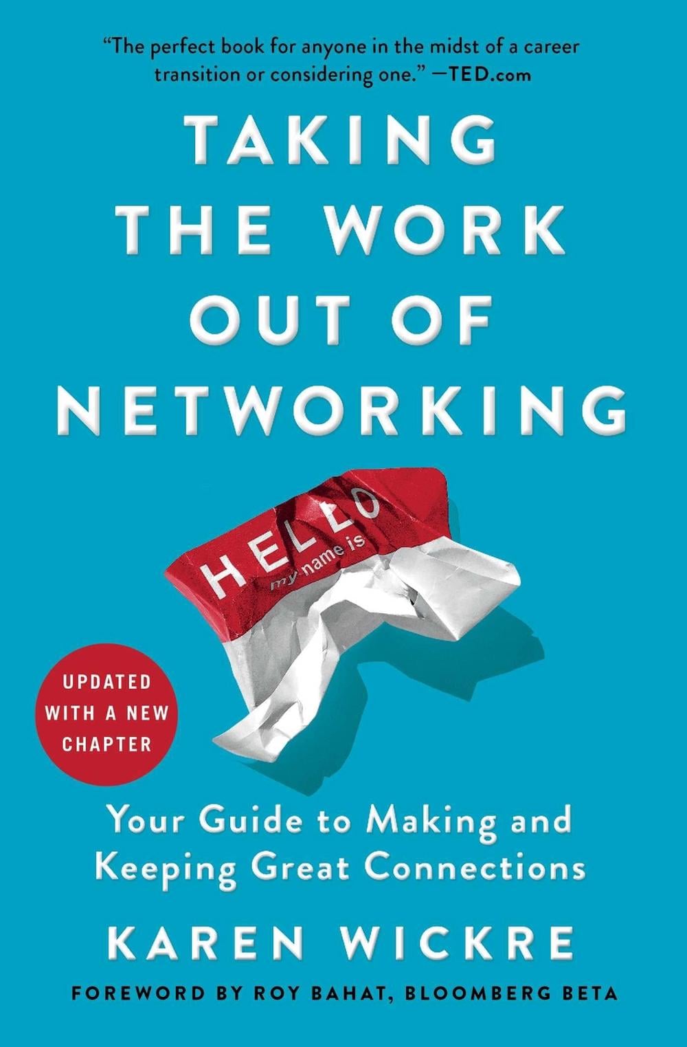 Taking the Work Out of Networking by Karen Wickre - ISBN: 9781501199288