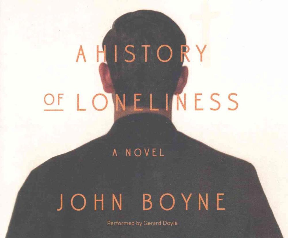 A History of Loneliness by John Boyne, CD, 9781501220326 Buy online