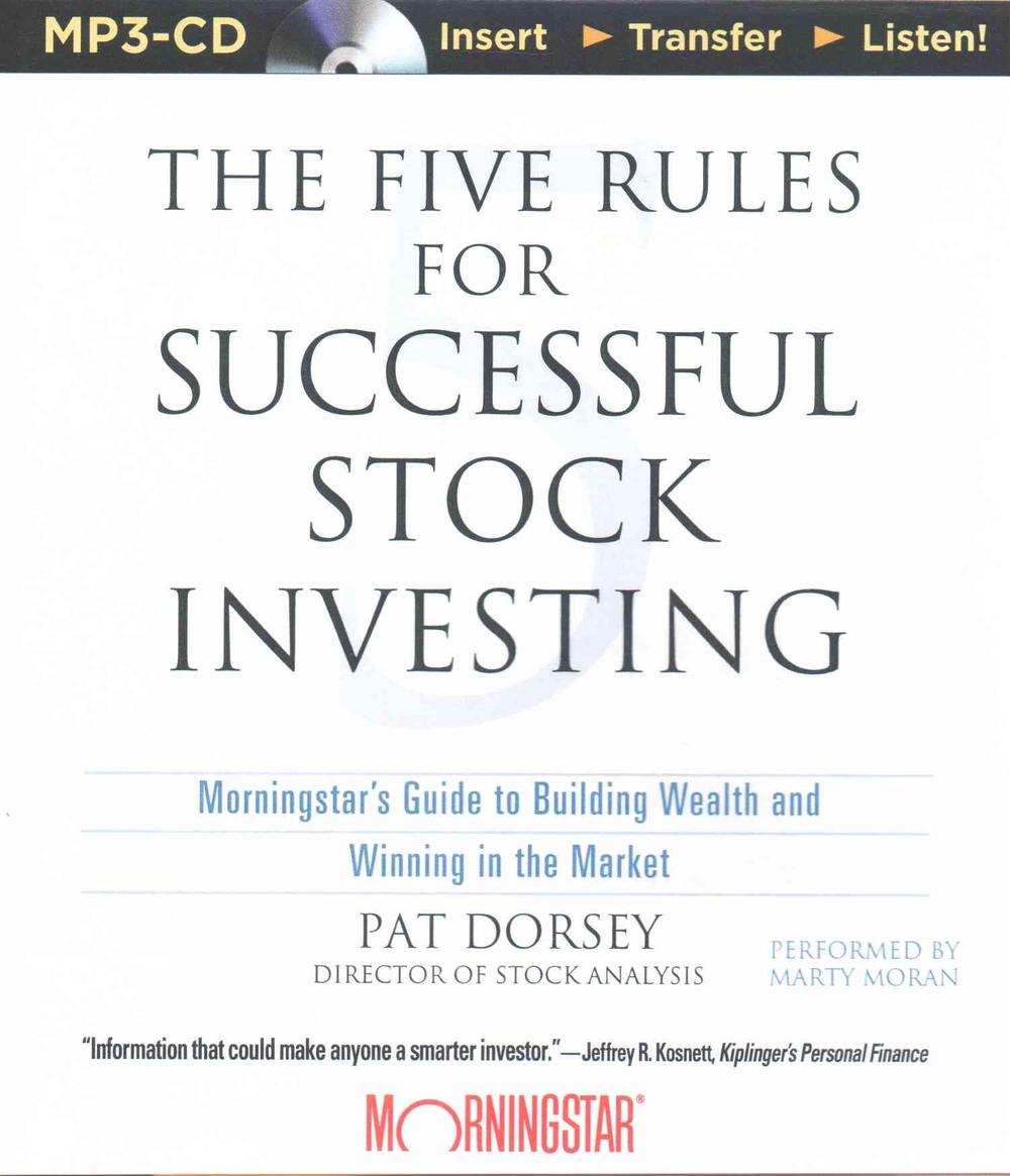 The Five Rules For Successful Stock Investing: Morningstar's Guide To ...