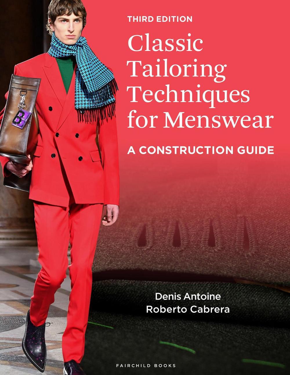 Classic Tailoring Techniques for Menswear by Denis Antoine - ISBN: 9781501372100