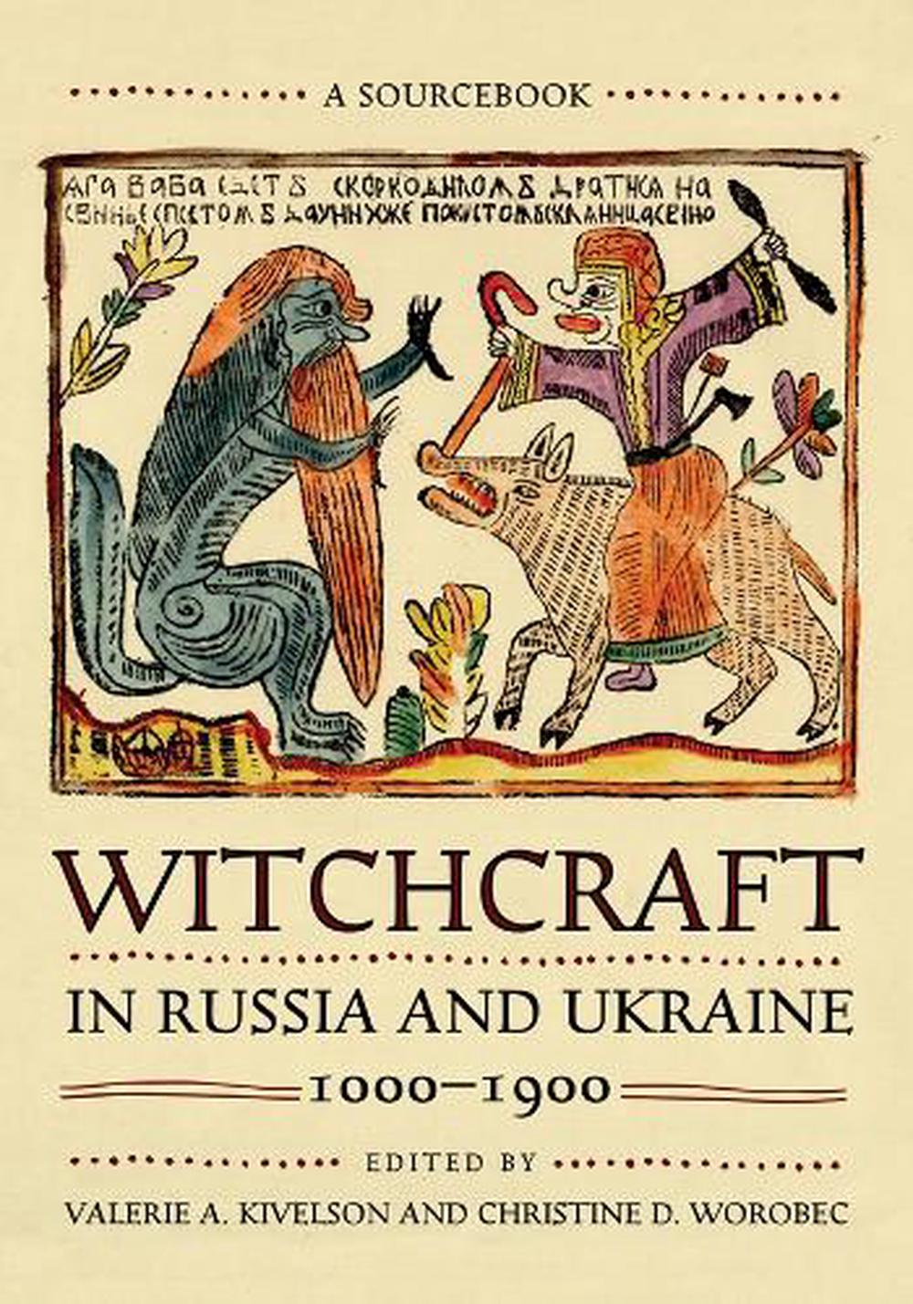 Witchcraft in Russia and Ukraine, 1000–1900, 9781501750656