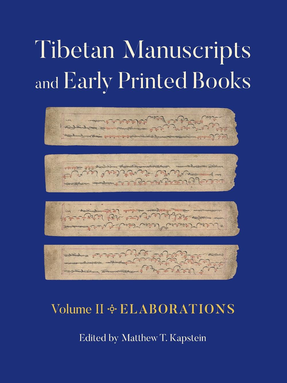 Tibetan Manuscripts and Early Printed Books, Volume II, 9781501771255