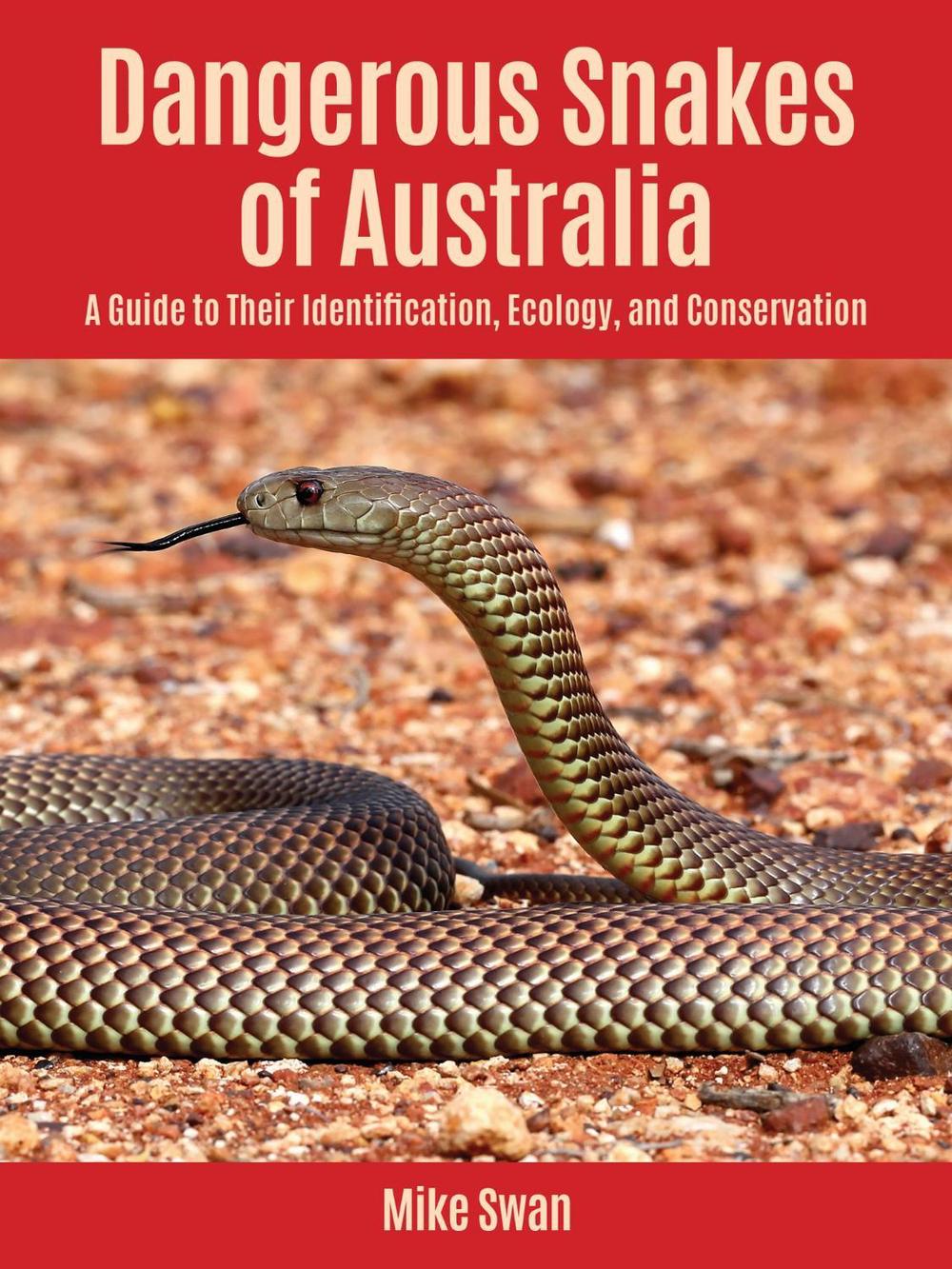 Dangerous Snakes of Australia by Mike Swan - ISBN: 9781501775499