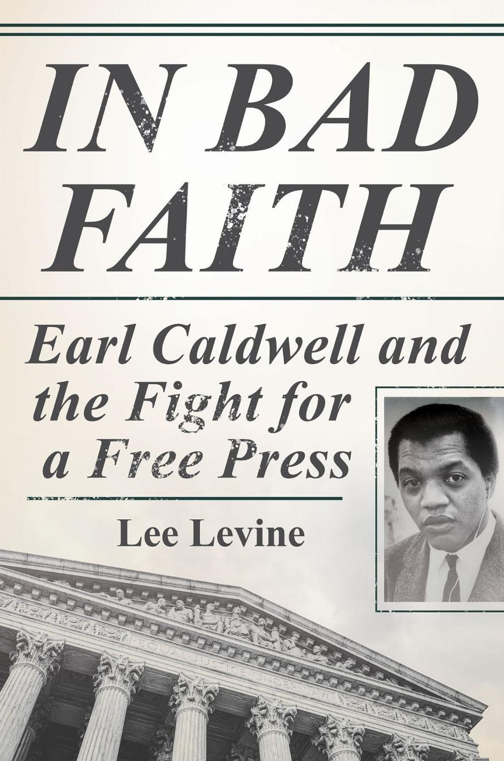 In Bad Faith by Lee Levine - ISBN: 9781501790270