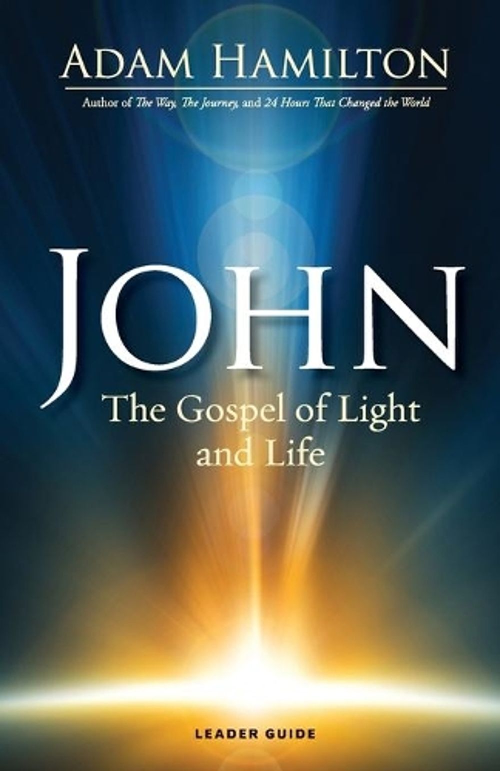 John - Leader Guide by Adam Hamilton - ISBN: 9781501805363