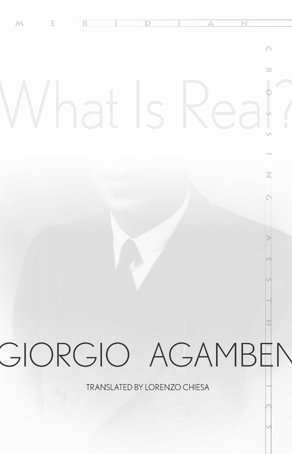 What Is Real? by Giorgio Agamben - ISBN: 9781503606210