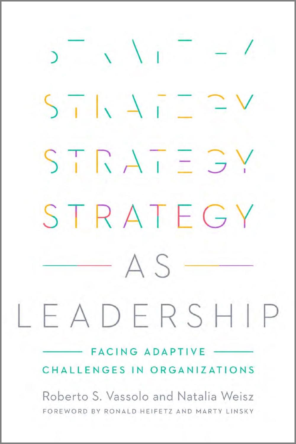 Strategy As Leadership by Roberto S. Vassolo - ISBN: 9781503629134