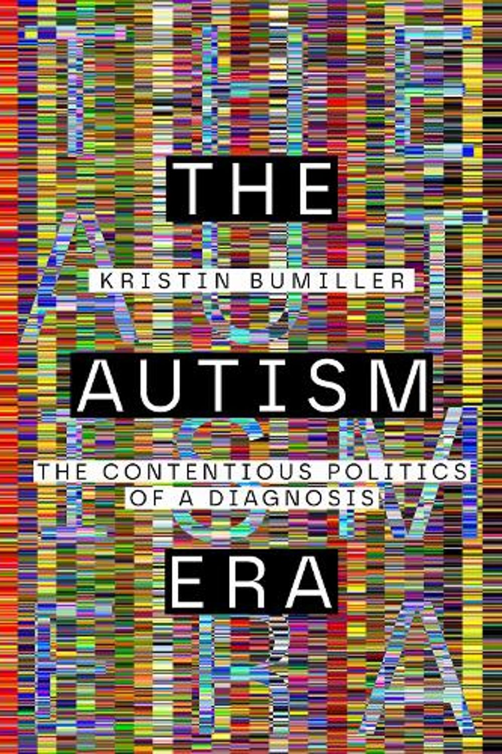 The Autism Era by Kristin Bumiller - ISBN: 9781503647640