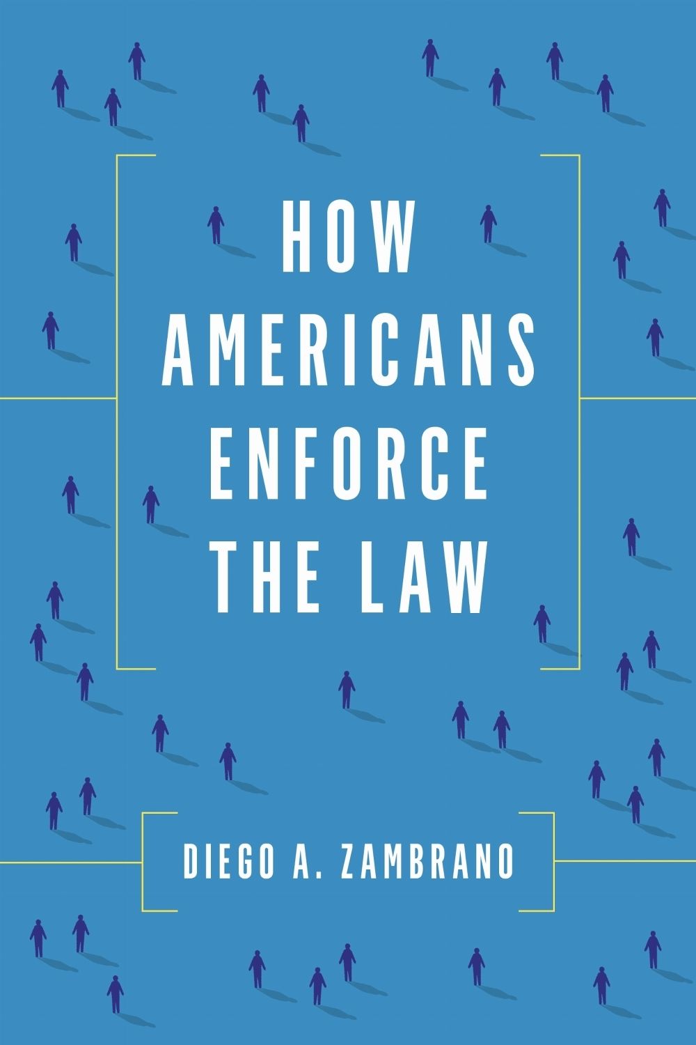 How Americans Enforce the Law by Diego Zambrano - ISBN: 9781503647824
