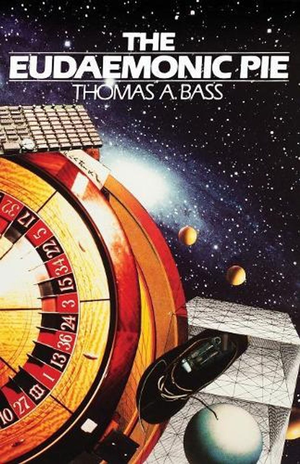 The Eudaemonic Pie by Thomas A. Bass - ISBN: 9781504040693