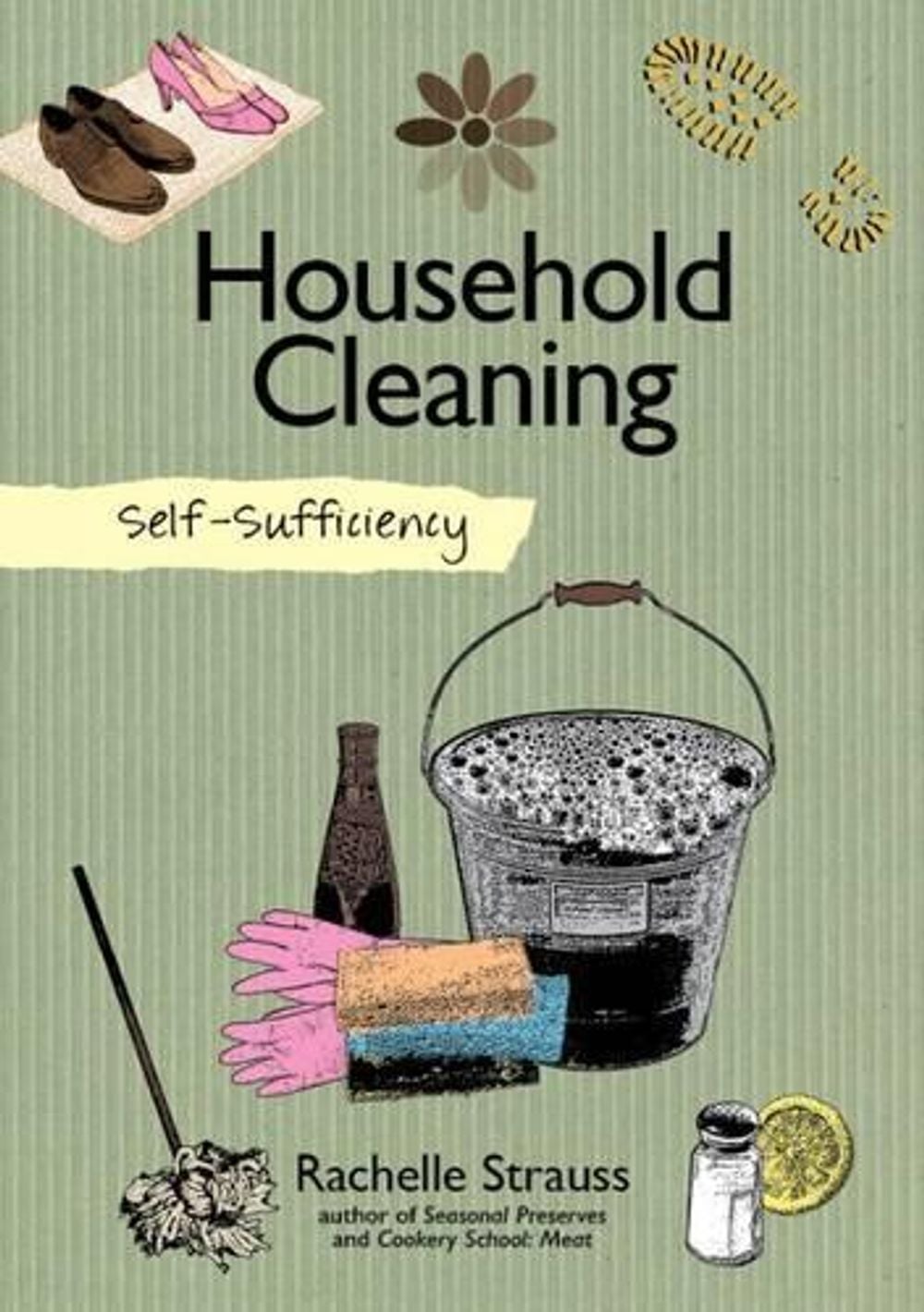 Self-Sufficiency: Natural Household Cleaning by Rachelle Strauss - ISBN: 9781504800310