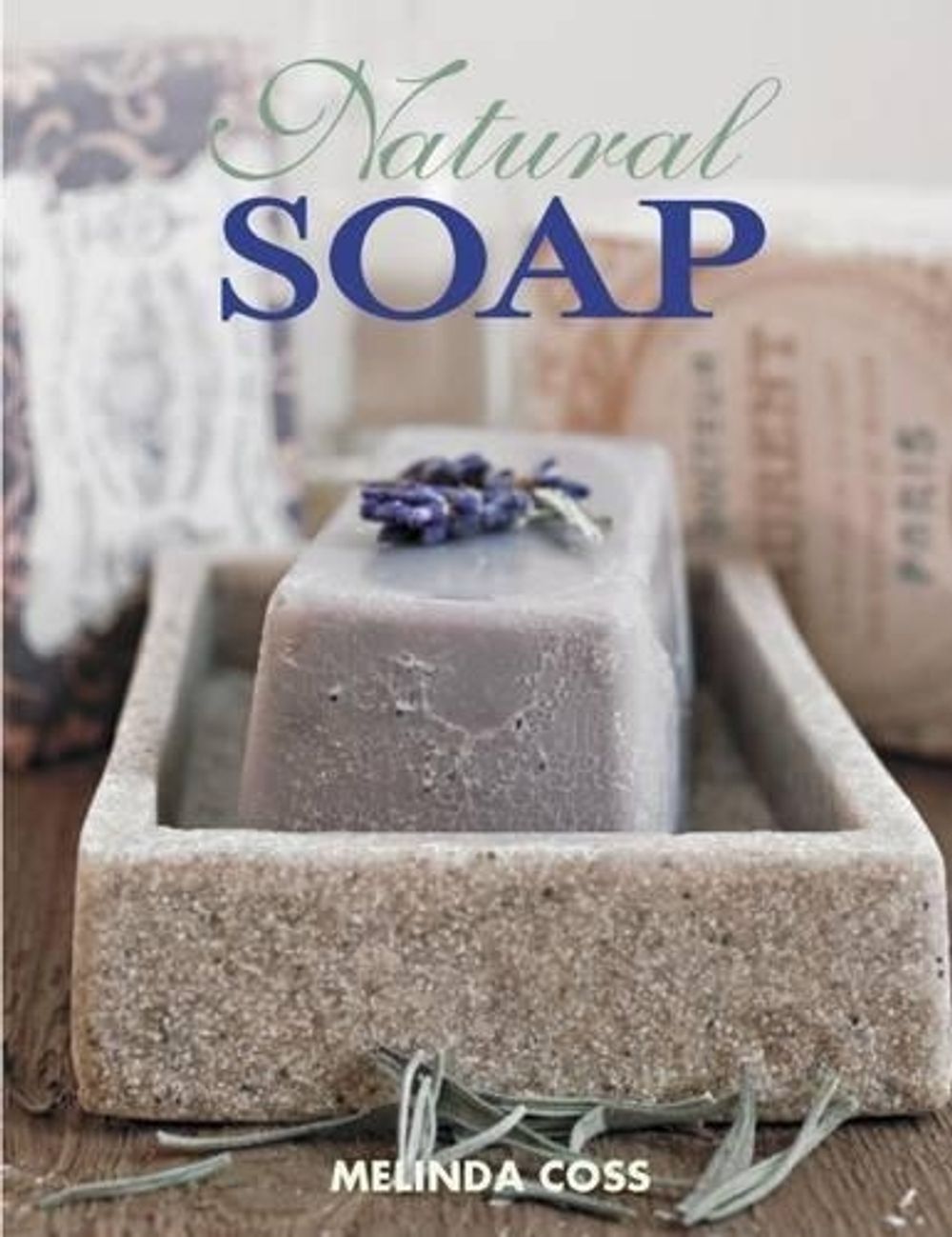 Natural Soap, Second Edition by Melinda Coss - ISBN: 9781504800624