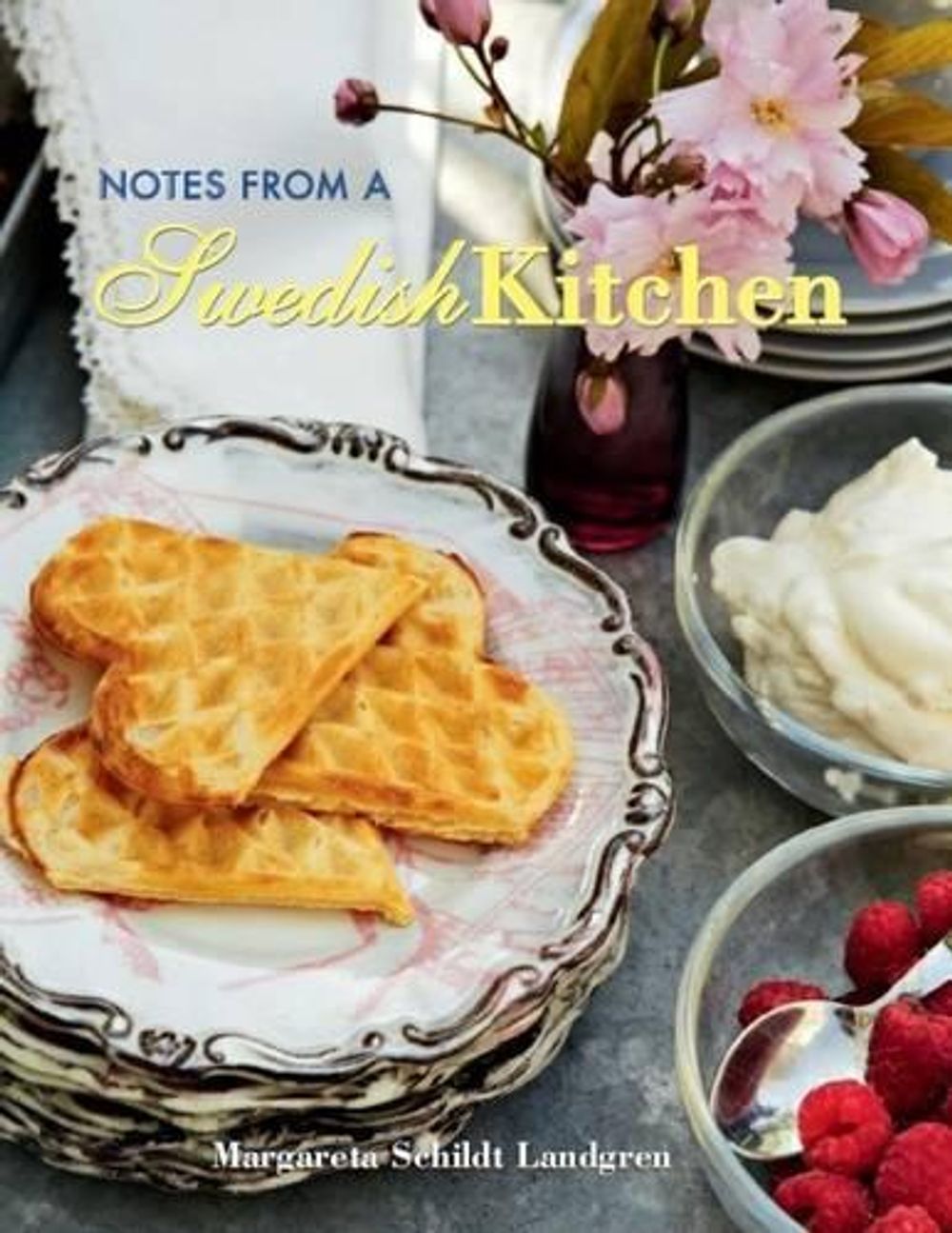 Notes from a Swedish Kitchen by Margareta Schildt Landgren - ISBN: 9781504800679