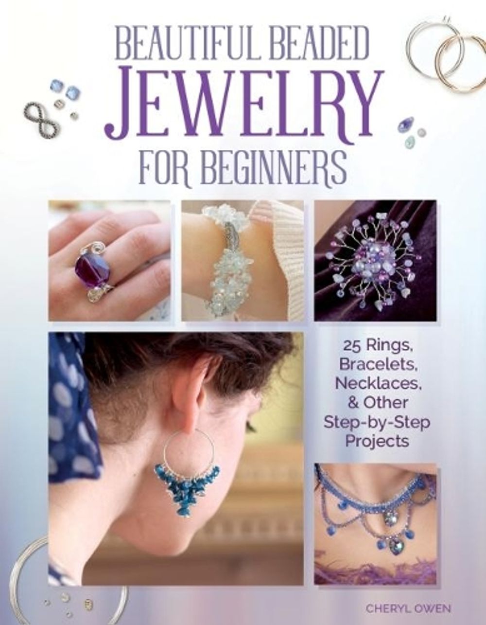 Beautiful Beaded Jewelry for Beginners by Cheryl Owen - ISBN: 9781504801072