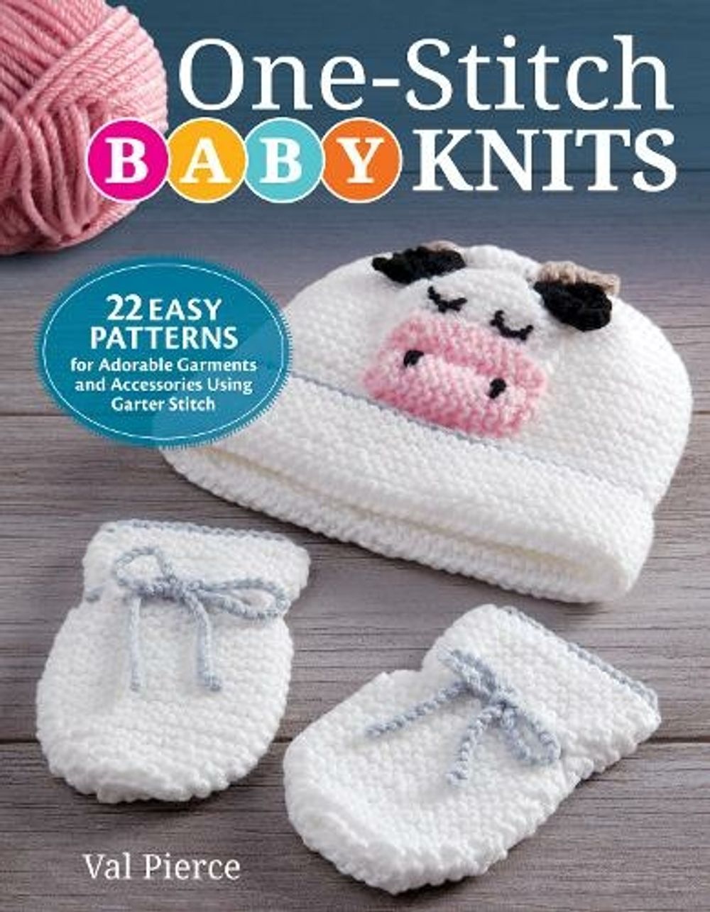One-Stitch Baby Knits by Val Pierce - ISBN: 9781504801102