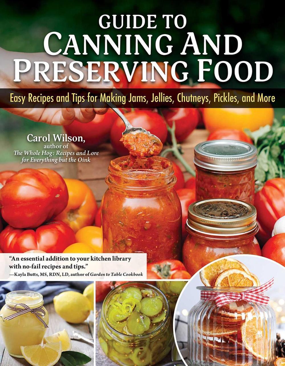 Guide to Canning and Preserving Food by Carol Wilson - ISBN: 9781504801423