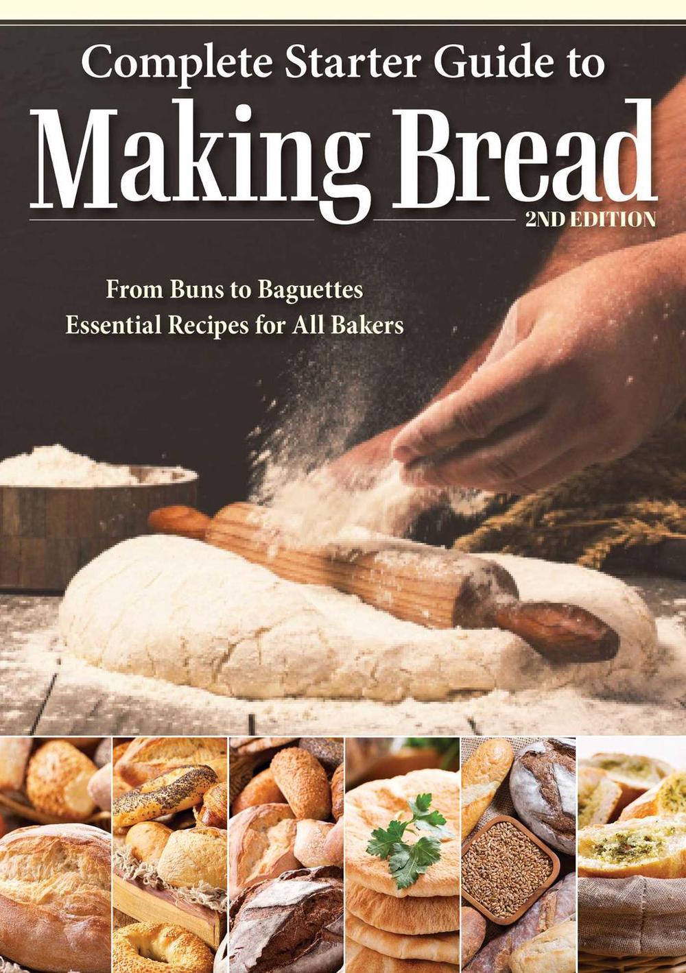 Complete Starter Guide to Making Bread by Kathryn Hawkins - ISBN: 9781504801447