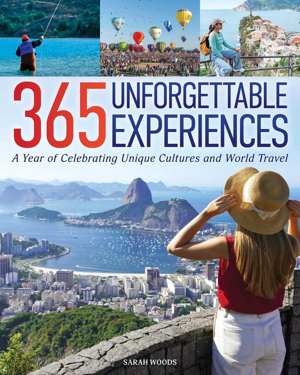 365 Unforgettable Experiences by Sarah Woods - ISBN: 9781504801478