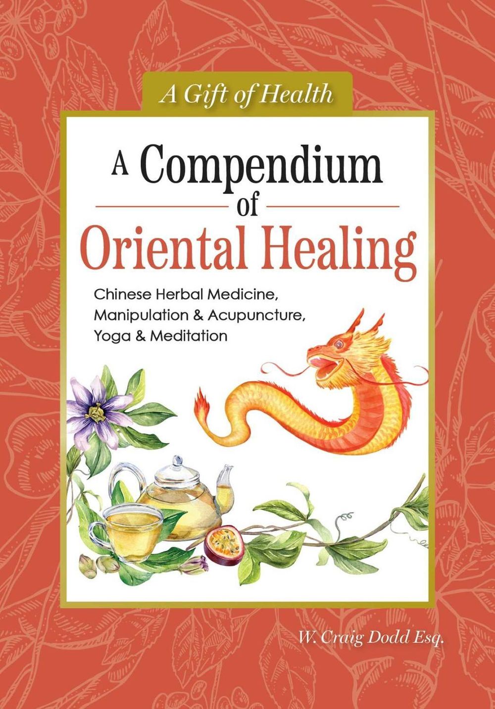 A Compendium of Oriental Healing by Dodd W. Craig - ISBN: 9781504801546