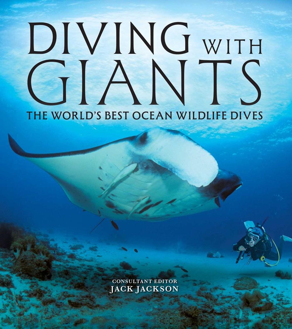 Diving with Giants by Jack Jackson - ISBN: 9781504801867