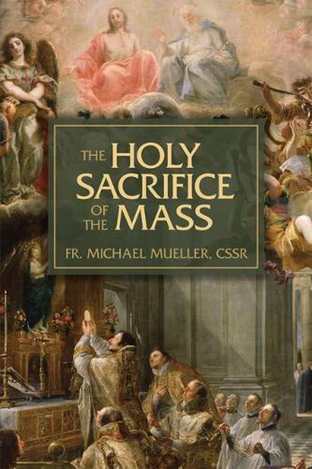 The Holy Sacrifice of the Mass, 9781505129175