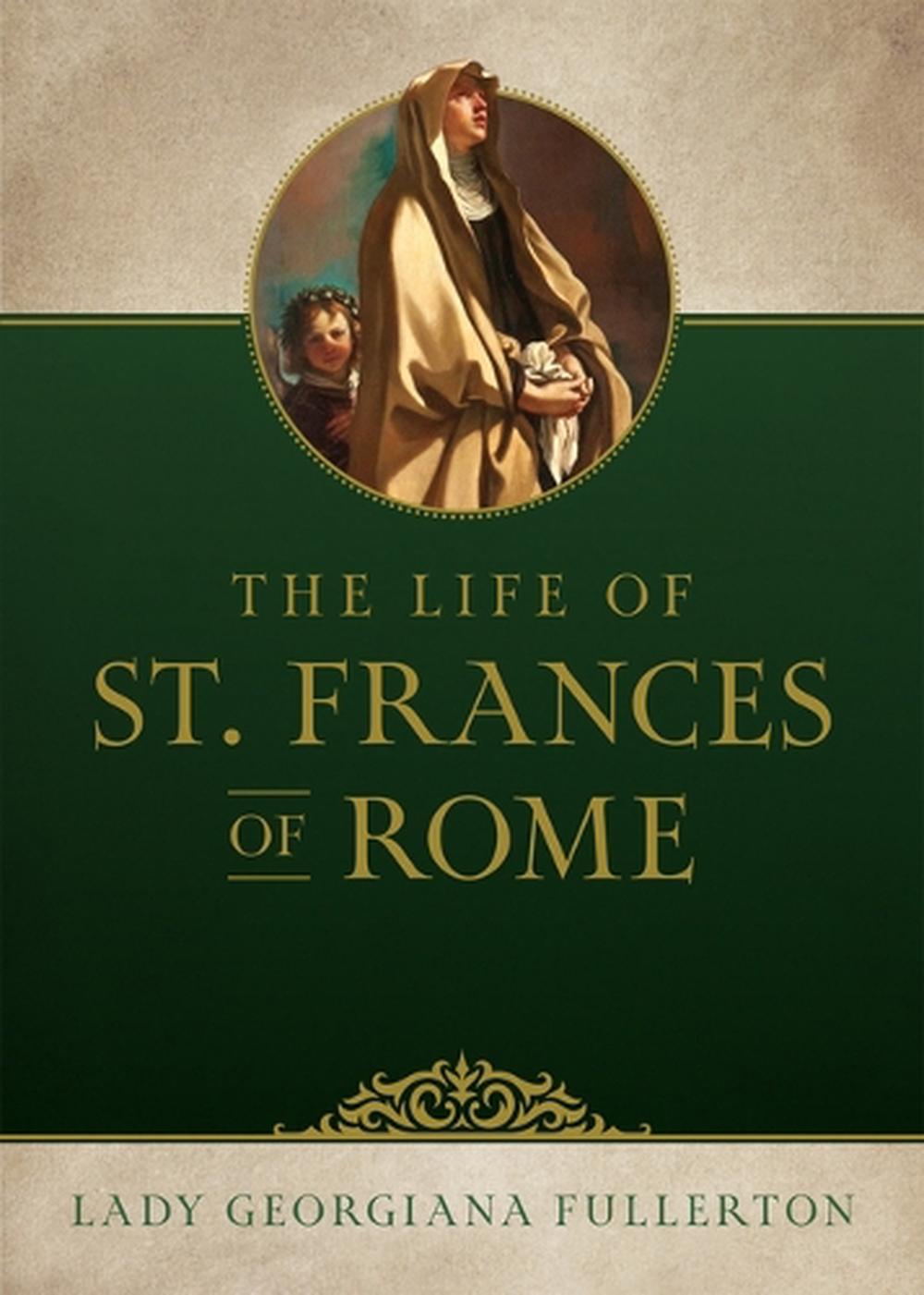 Life of St. Frances of Rome, 9781505135664